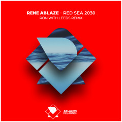 Red Sea 2030 (Ron with Leeds Extended Remix)