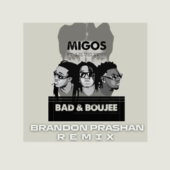 Migos ft. Lil Uzi Vert - Bad & Boujee (BRANDON PRASHAN Tech House Edit)