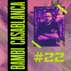 Podcast 022 // Bambi Casablanca