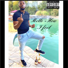Mello - How i feel