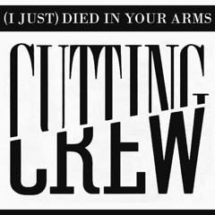 Cutting Crew - (I Just) Died In Your Arms (Tony Capucci Dj Extended Mix)