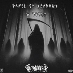 Dance Of Shadows & Death [PROD. ABXMINVTIXN X BRKNDSTNY]