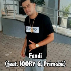 ROBW00D -  Fendi (Feat. IOORY G, Primobê)