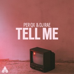 TELL ME-PER QX & DJ RAE