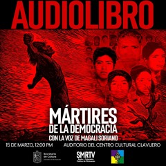 Mártires de la Democracia | AUDIOLIBRO | SMRTV