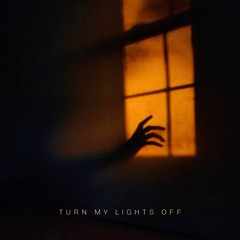 Turn My Lights Off