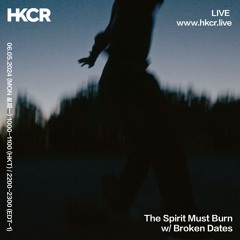 The Spirit Must Burn w/ Broken Dates - 06/05/2024