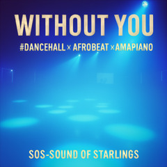 Without You  #Dancehall x Afrobeat x Amapiano