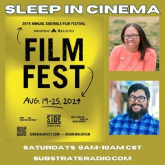 Sleep In Cinema 8.17.24 - SIDEWALK FEST WK3 w/T Marie King and Corey Craft