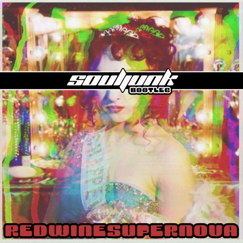 Redwine Supernova (Souljunk Bootleg)