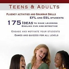 ⚡PDF⚡ ESL Classroom Activities for Teens and Adults: ESL games, fluency activities and grammar