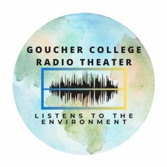 Goucher Radio Theater Listens to the Environment - Episode 6: Human Invasion by Kristen Wheeler