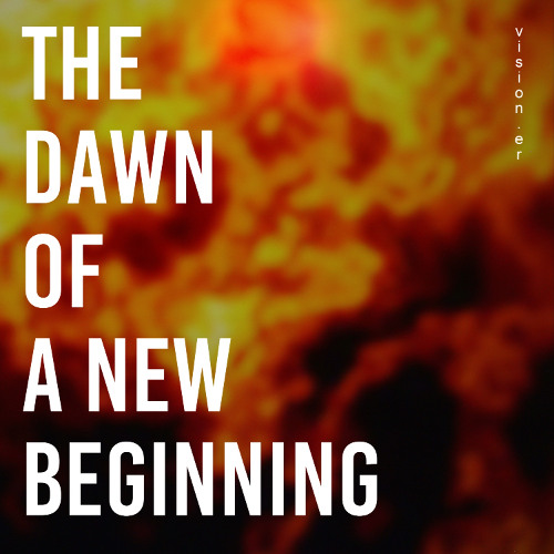The Dawn of A New Beginning - Complete Edition