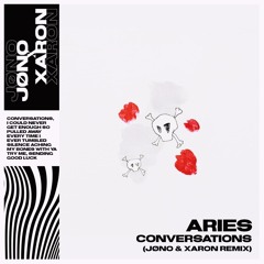 Aries - CONVERSATIONS (jøno & Xaron Remix)