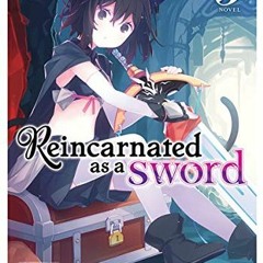 [Read] EPUB 📃 Reincarnated as a Sword (Light Novel) Vol. 5 by  Yuu Tanaka &  Llo [EP