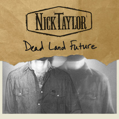 Nick Taylor Dead Land Future