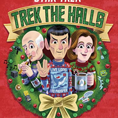 DOWNLOAD KINDLE 💑 Star Trek: Trek the Halls by  Robb Pearlman &  Luke Flowers PDF EB