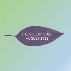 The Greenhouse Aug 2022 - KC Lights, Massane, Gryffin, ARTY