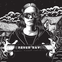 Fever Ray