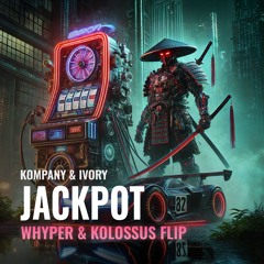 Kompany & Ivory ft. Raxdflipnote - Jackpot (WHYPER & KOLOSSUS "THE OFFICE" FLIP) [FREE DOWNLOAD]