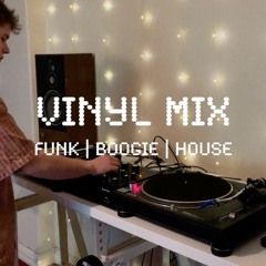 Vinyl Mix - Funk | Boogie | House