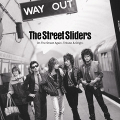 Stream The Street Sliders music | Listen to songs, albums