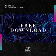 FREE DOWNLOAD: Faraday - Eä (Original Mix) [Melodic Deep]