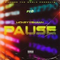 MONEYYSHAWN - PAUSE (Prod. Jr 808) [DJ BANNED EXCLUSIVE]