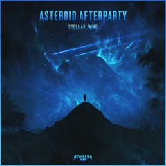 Asteroid Afterparty - Stellar Wind