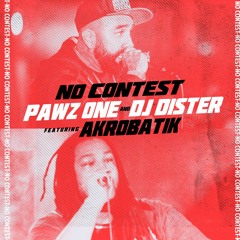 Pawz One & DJ Dister - No Contest (feat. Akrobatik)