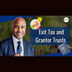 [ Offshore Tax ] Exit Tax And Grantor Tax.