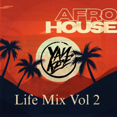 Afro House Life Vol 2. By DJ Yankee