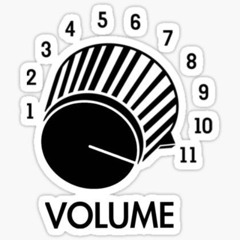 TURN IT UP TOO 11...