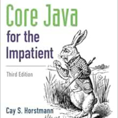 [Download] KINDLE 📮 Core Java for the Impatient by Cay S. Horstmann PDF EBOOK EPUB K