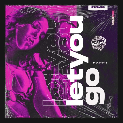Pappy - Let You Go