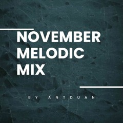 DJ Mix- Melodic Techno / Progressive House Nov2020 - AntDuan