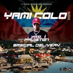 YTG Paliston - Special Delivery ( YAMI COLO RIDDIM ) Prod By , G SLIXX
