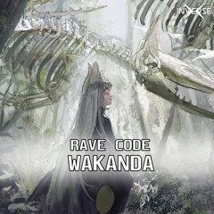 Rave Code - Wakanda(Inverse Exclusive Release)
