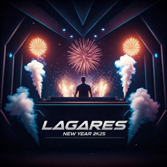 LAGARES - New Year 2K25