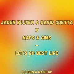 Jaden Bojsen David Guetta X Naps Gims - Let's Go Best Life