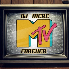Dj Mere - MTV Forever