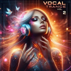 Vocal Trance Vol. 2 mix 🔥