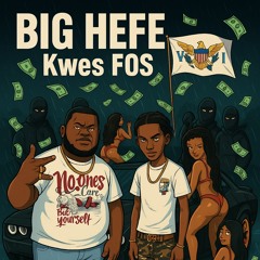 BIG HEFE - Gman Feat. Kwes FOS