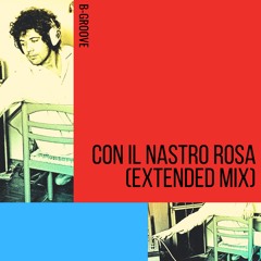 Lucio Battisti - Con il Nastro Rosa (B-Groove Re-think)