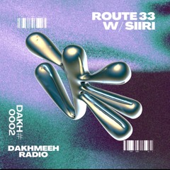 DAKH #0002 ROUTE 33 w/ SIIRI  NOV 4 / 2023