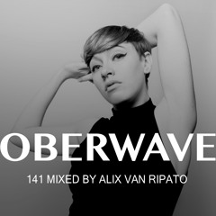Alix Van Ripato - Oberwave Mix 141