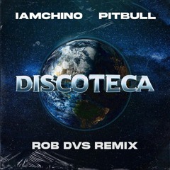 Discoteca (Rob DVS Remix)