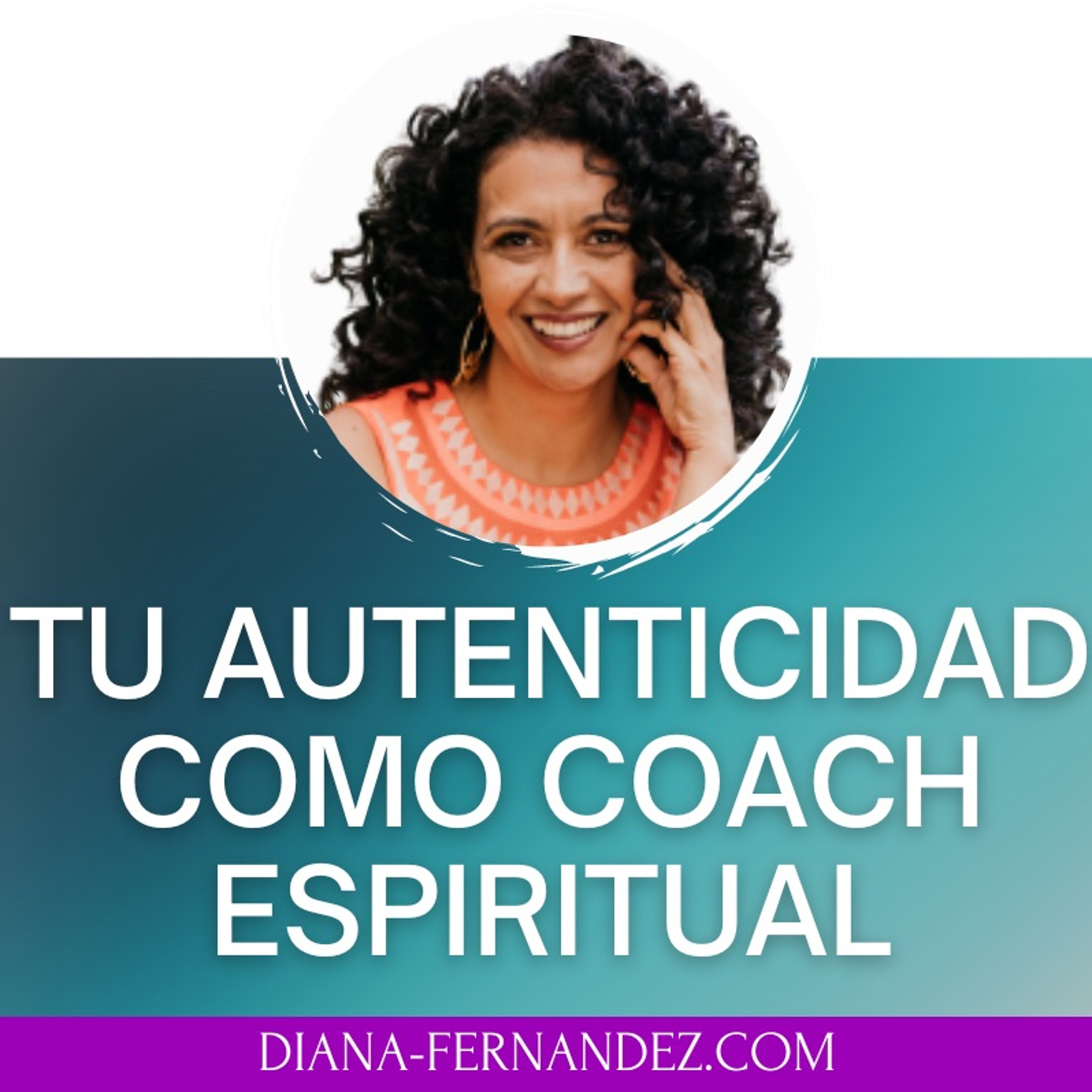 Descubre tu poder interior con Diana Fernández  | Coach Espiritual