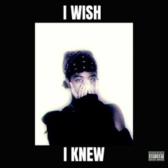 I Wish I Knew (official audio)