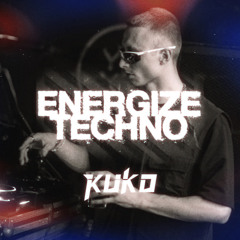 ENERGIZE Techno Podcast 008 - KUKO